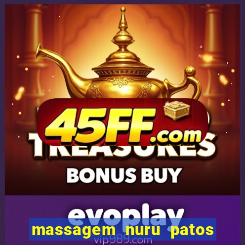 massagem nuru patos de minas